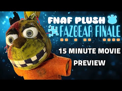 A FNAF Plush Movie - Fazbear Finale | First 15 Minutes | Extended Preview