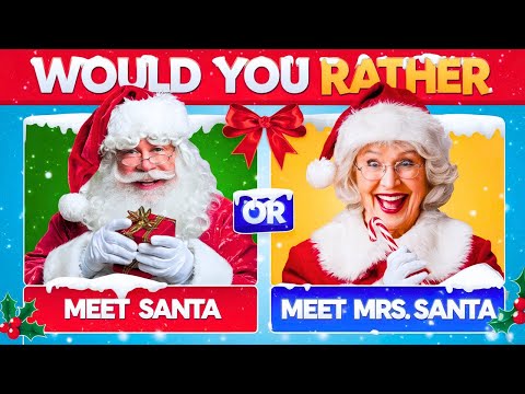 Would You Rather…? CHRISTMAS Edition 🎅🎄🎁