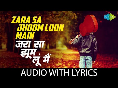 Zara Sa Jhoom Loon Main Lyrical | ज़रा सा झूम | Dilwale Dulhania Le Jayenge | Asha Bhosle | Abhijeet