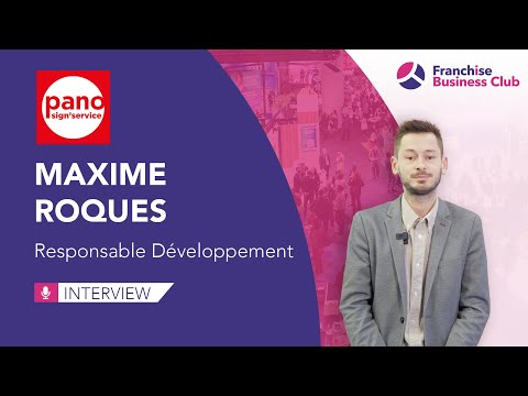 Franchise Business Club : présentation de PANO par Maxime Roques (Respsonable Développement)