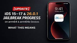 [UPDATE] iOS 15–17 & 26.0.1 Jailbreak Progress & Good News Arm64/Arm64e Devices | Fully Explained