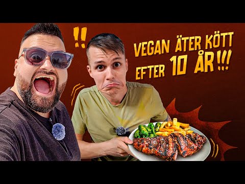 VEGAN ÄTER KÖTT EFTER 10 ÅR  🥩🌱