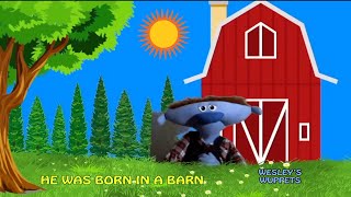 HE WAS BORN IN A BARN-Wesley's Wuppets