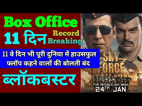 Sky Force Box Office Collection | Sky Force 10th Day Collection, Sky Force 11th Day Collection,