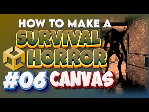 How To Make A Game - Survival Horror - 06 Canvas & UI Unity Tutorial