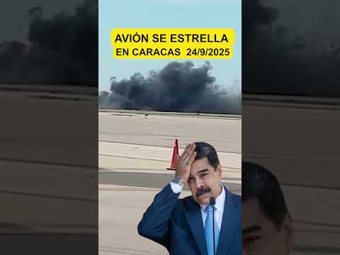 AVIÓN DE MADURO EN LLAMAS: PÁNICO EN MAIQUETÍA