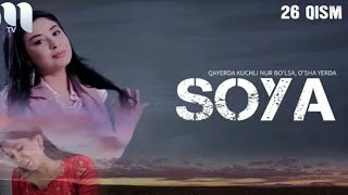 Soya _ Соя (milliy serial 26-qism)