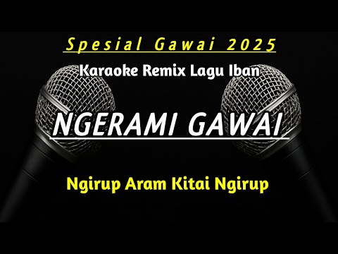 (Karaoke) DJ Ngirup Aram Kitai Ngirup - Ngerami Gawai || Lagu Iban Cocok Untuk Gawai 2025