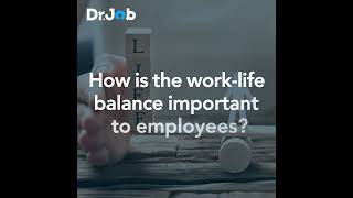 How is the work-life balance important for employees?| Dr. Job Pro