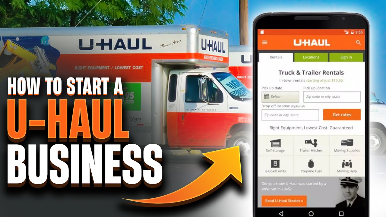 How to Start a U-Haul Business: A Comprehensive Guide 2024