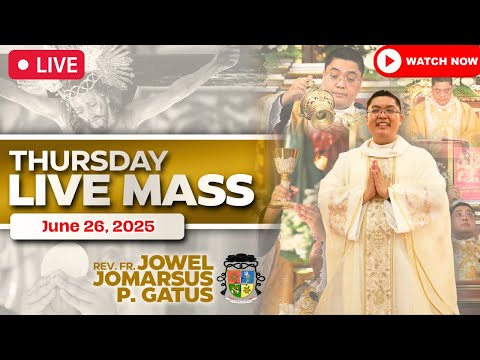 FILIPINO LIVE MASS TODAY ONLINE II JUNE 26, 2025 II FR. JOWEL JOMARSUS GATUS