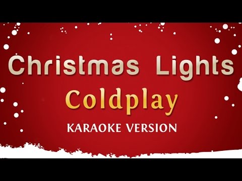 Coldplay – Christmas Lights (Karaoke Version)