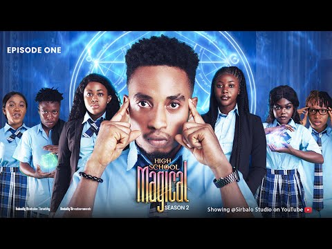 High School Magical S2 - The Revelation  ( S2 Episode 1 )