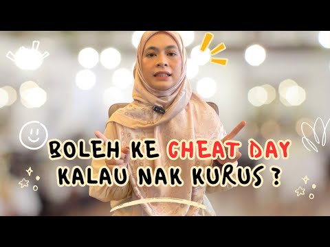 Boleh Ke Buat CHEAT DAY Kalau Nak Turunkan Berat