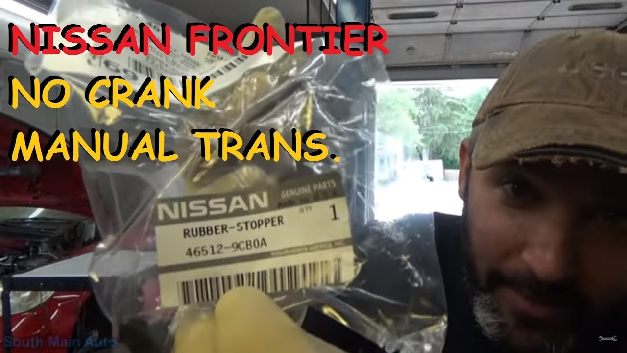 Nissan Frontier - No Crank / Manual Transmission Only