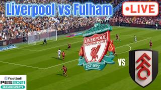 🔴 Premier League 2026/27 | Liverpool vs Fulham | Pes football 2021 Manual gameplay simulator.
