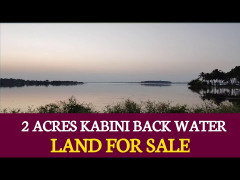 KABINI BACK WATER DREAM! 2 Acres of Prime Land for Sale Now!