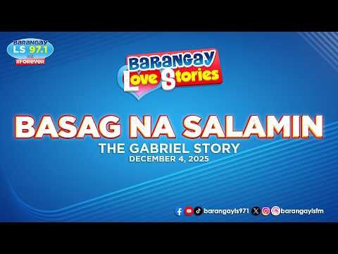 BASAG NA SALAMIN - GABRIEL | Papa Dudut | Barangay Love Stories