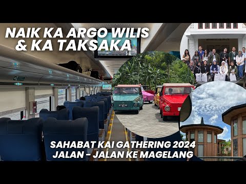 KRITIK LANGSUNG KE DIREKTUR PT KAI‼️SAHABAT KAI Gathering Ke Magelang Naik KA Argo Wilis dan Taksaka