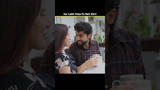 Sab Ladkiya paiso pe nahi marti.