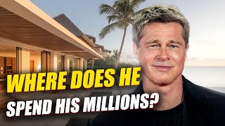 Brad Pitt: You Won’t Believe How He Lives and Spends His Millions