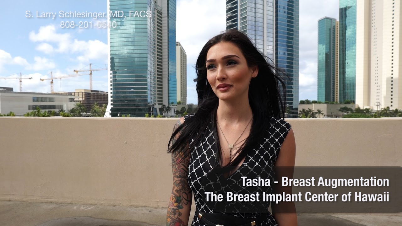 Breast Augmentation - Tasha's Video Story. - Breast Implant Center of Hawaii