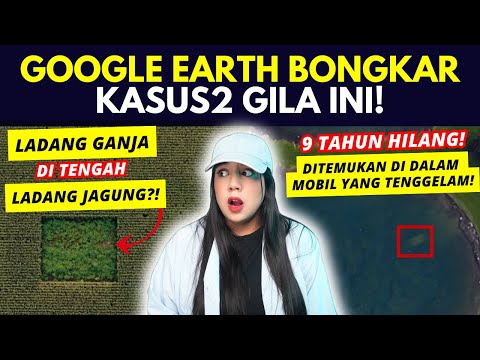 KASUS2 GILA yang DIPECAHKAN GOOGLE EARTH! Pt.2
