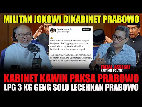 KABINET KAWIN PAKSA PRABOWO, BANYAK MILITAN JOKOWI BIKIN GADUH DIKABINET PRABOWO - FAIZAL ASSEGAF