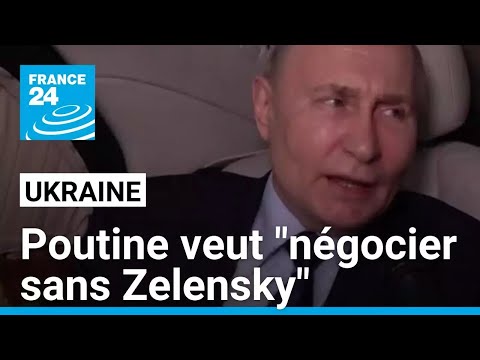 Guerre en Ukraine, pourparlers de paix : Poutine veut "négocier sans Zelensky" • FRANCE 24