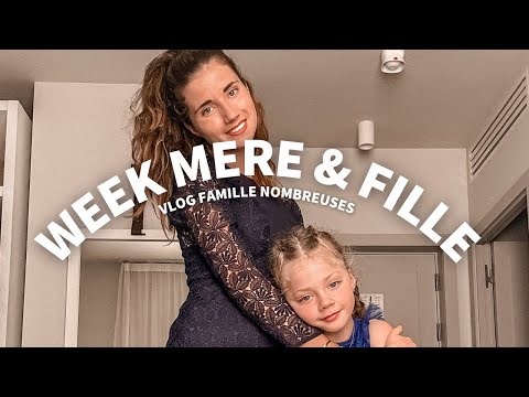 WEEK-END MERE ET FILLE ! - Vlog allomaman