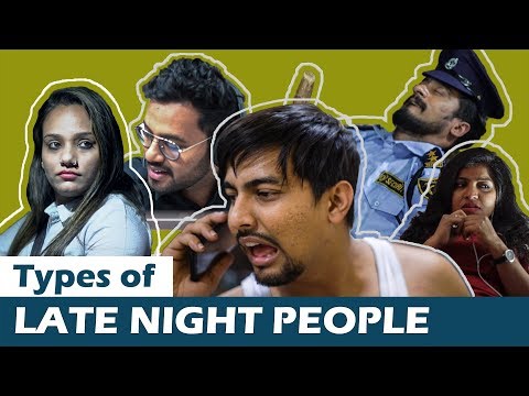 TYPES OF LATE NIGHT PEOPLE | Aashqeen