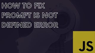 How to Fix ReferenceError: Prompt not Defined