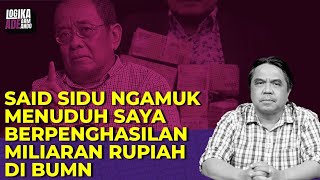 SAID DIDU NGAMUK MENUDUH SAYA BERPENGHASILAN MILIARAN RUPIAH DI BUMN I Logika Ade Armando