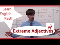 Extreme Adjectives in English Speaking