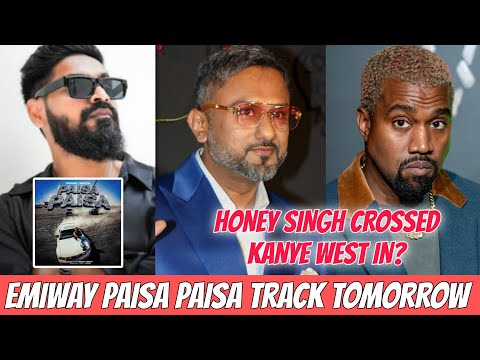 Emiway Track "Paisa Paisa" Coming Tomorrow! Honey Singh Crossed Kanye West In Spotify! Talhah Anjum?