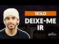 Videoaula Deixe-me Ir (aula de violão completa)