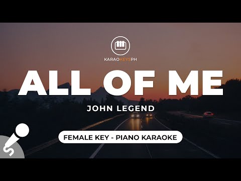 All Of Me – John Legend (Female Key – Piano Karaoke)