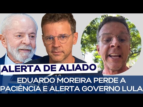 EDUARDO MOREIRA PERDE A PACIÊNCIA E ALERTA GOVERNO LULA