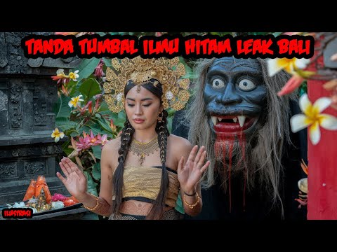 TANDA TUMBAL LEAK BALI - KISAH MISTERI