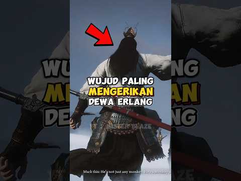 Wujud Paling Mengerikan Dewa Erlang Yang Jarang Diketahui #wukong #blackmythwukong