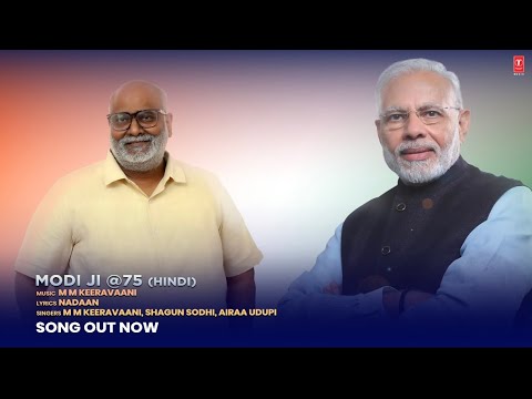 Modi Ji @ 75 (Song) | Vision of Pm Shri Narendra Modi Ji  | M M Keeravaani