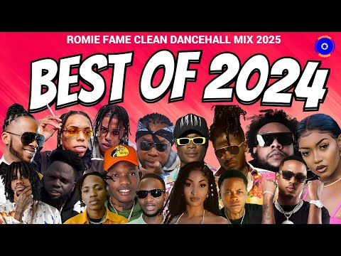 (CLEAN) DANCEHALL MIX 2025, BEST OF 2024 DANCEHALL (CLEAN) DANCEHALL MIX 2025, ROMIE FAME