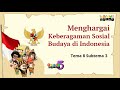 Menghargai Keberagaman Sosial Budaya di Indonesia