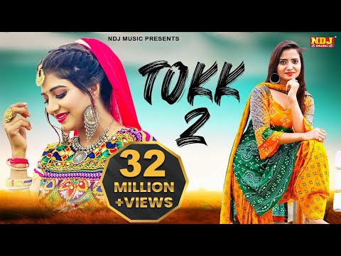Tokk 2 : Sonika Singh | Ruchika Jangir | Surya Soni | New Haryanvi Song Haryanvi 2020 | NDJ Music