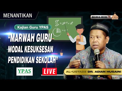 Marwah Guru Modal Kesuksesan Pendidikan Sekolah - Ust. Dr. Adian Husaini