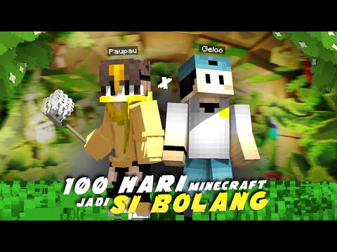 100 Hari di Minecraft tapi jadi Si Bolang ( ft @geloo )