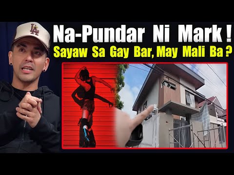 Ganda Napundar Ni Mark ! |  Sayaw Sa GAY BAR, May MALI BA?