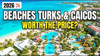 Beaches Turks & Caicos 2026 | Full Tour & Honest Review You Need to See Before Booking!
