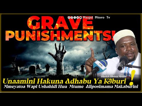 UNAAMINI HAKUNA ADHABU ZA KABURI?!  ISPOKUA KWA AJILI HII  || SHEIKH RASHID MSUBA