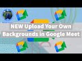 Custom Backgrounds in Google Meet